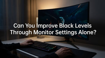Can You Improve Black Levels Through Monitor Settings Alone?