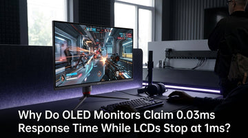 Why Do OLED Monitors Claim 0.03ms Response Time While LCDs Stop at 1ms?