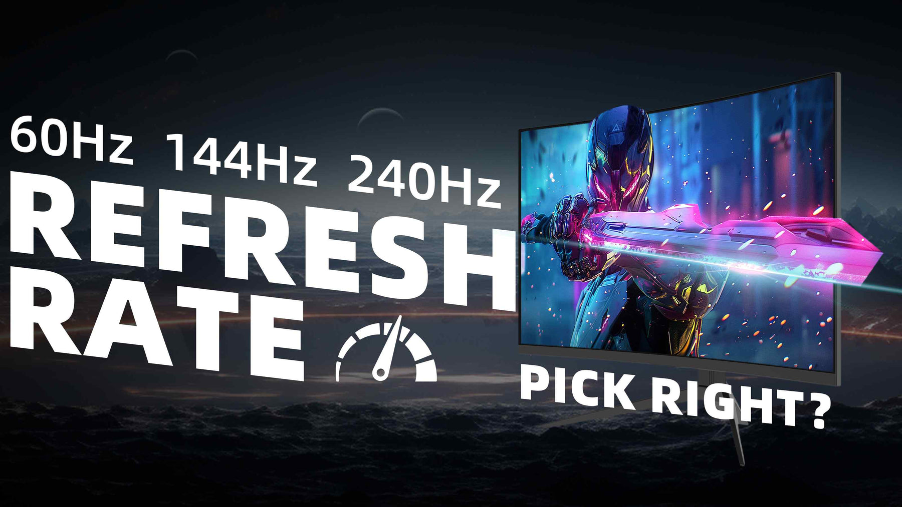 A curved gaming monitor next to text that reads 60Hz 144Hz 240Hz REFRESH RATE, PICK RIGHT?